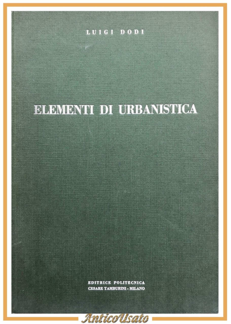 ELEMENTI DI URBANISTICA di Luigi Dodi 1953 Editrice Politecnica Tamburini …