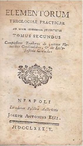 ELEMENTORUM THEOLOGIA PRACTICA USUM STUDIOSAE JUVENTUTIS TOMUS II 1784 Libro