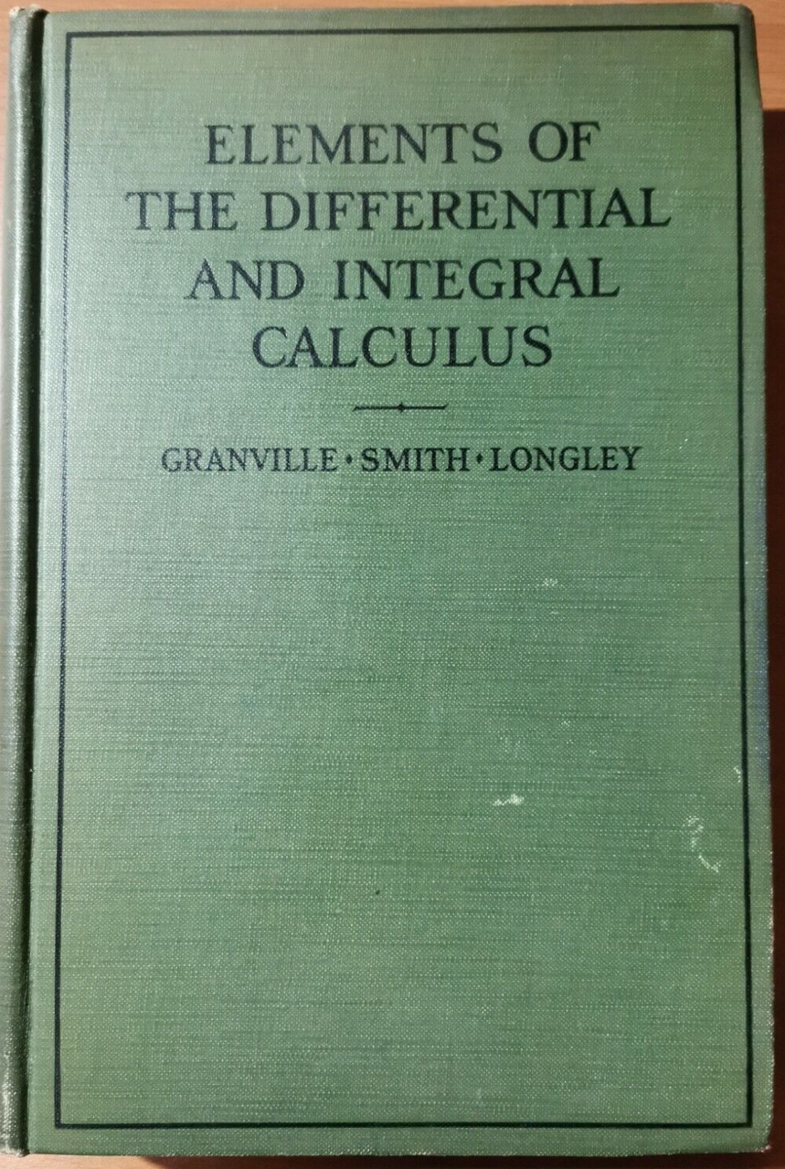 ELEMENTS OF THE DIFFERENTIAL AND INTEGRAL CALCULUS di Granville 1929 …