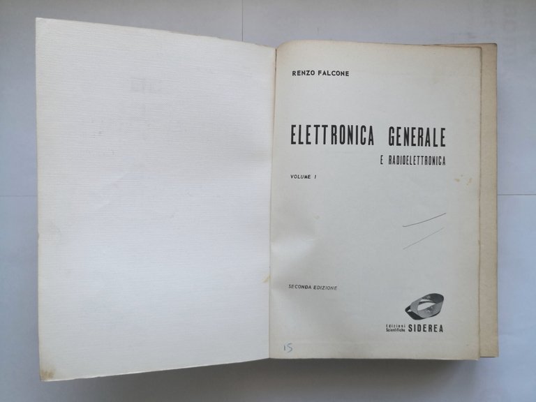 ELETTRONICA GENERALE E RADIOELETTRONICA di Renzo Falcone volume I Siderea …