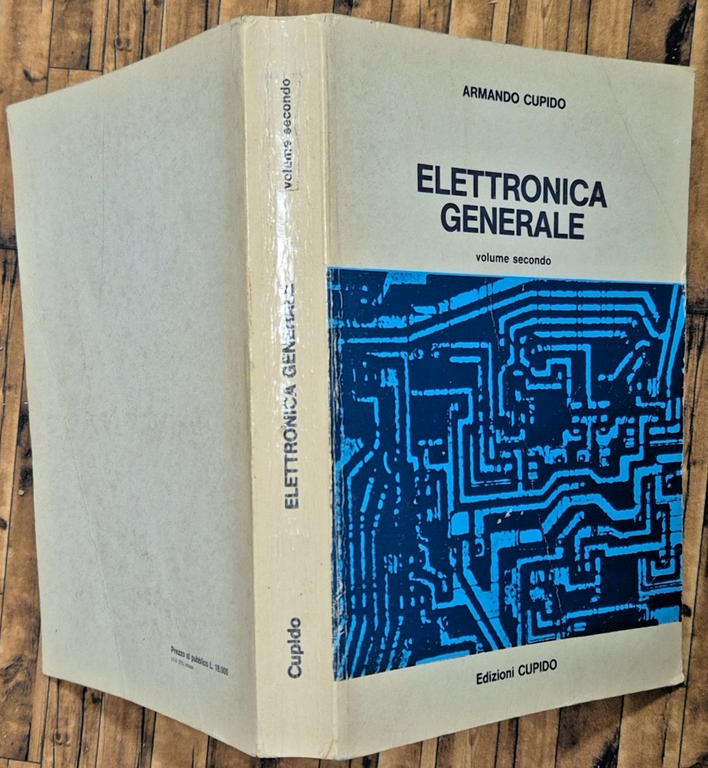 ELETTRONICA GENERALE volumi 1 e 2 di Armando Cupido 1984 …