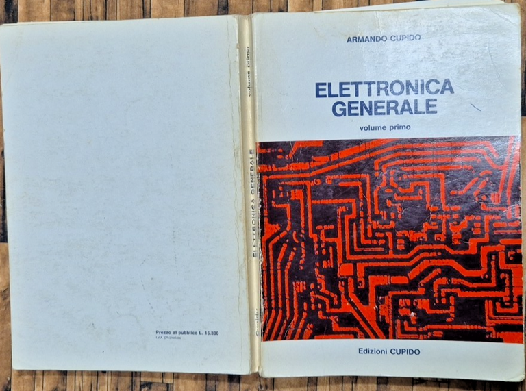 ELETTRONICA GENERALE volumi 1 e 2 di Armando Cupido 1984 …