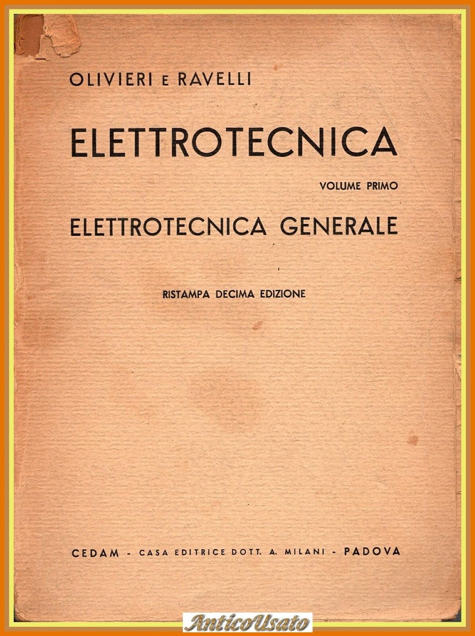 ELETTROTECNICA GENERALE di Olivieri e Ravelli Volume Primo 1948 CEDAM …