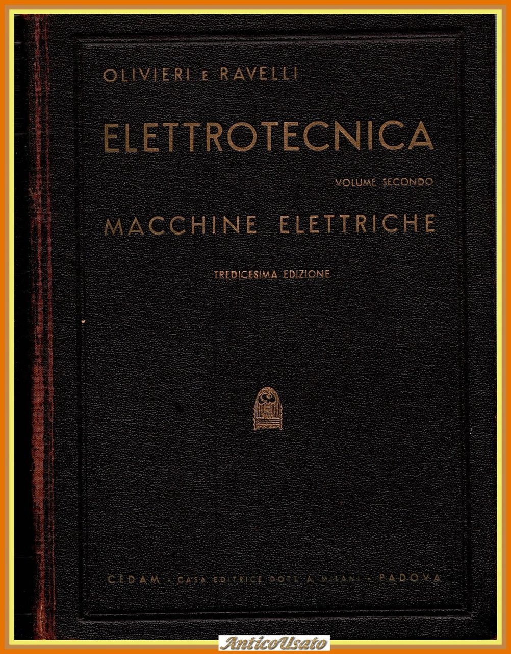 ELETTROTECNICA VOLUME 2 MACCHINE ELETTRICHE di Olivieri Ravelli 1956 CEDAM …