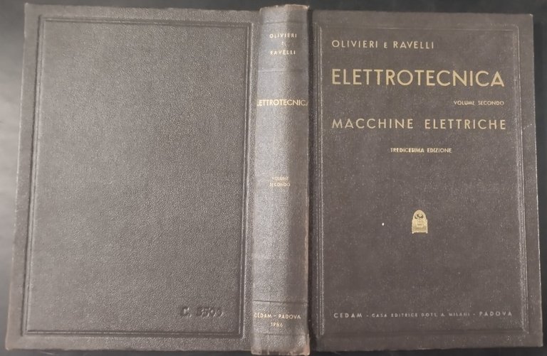ELETTROTECNICA VOLUME 2 MACCHINE ELETTRICHE di Olivieri Ravelli 1956 CEDAM …