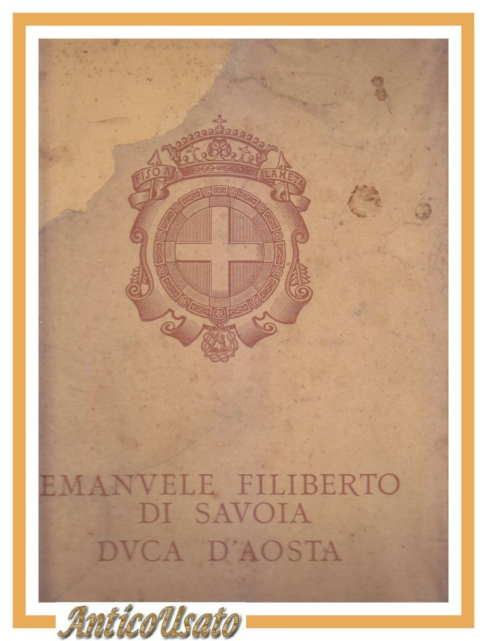 EMANUELE FILIBERTO DI SAVOIA DUCA D'AOSTA 1937 Inaugurazione monumento libro