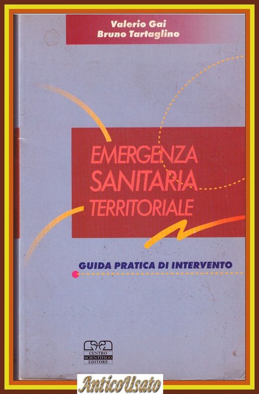 EMERGENZA SANITARIA TERRITORIALE guida pratica di intervento di Gai Tartaglino | Immagine Gallery 1