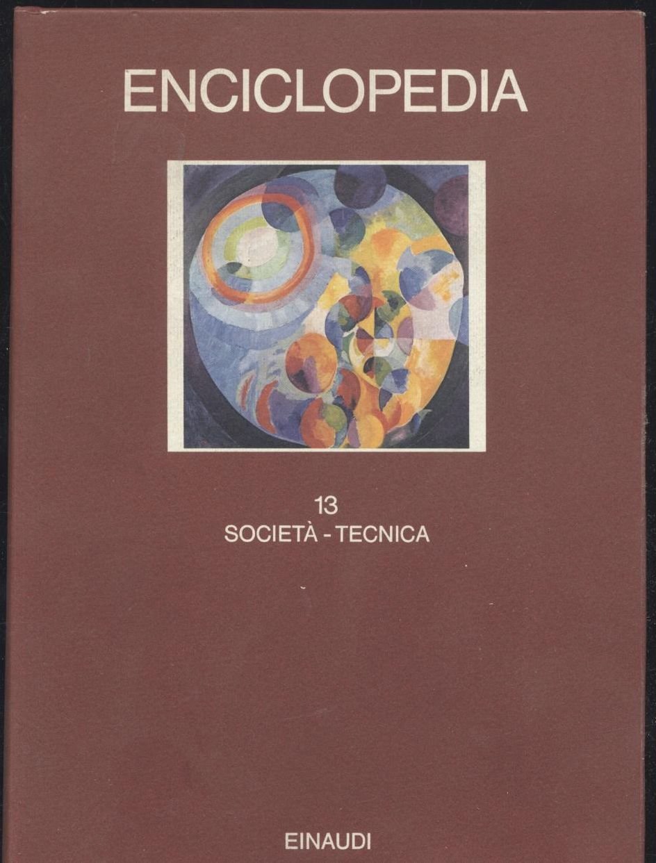 ENCICLOPEDIA EINAUDI volume 13 società tecnica 1981 COME NUOVO Libro