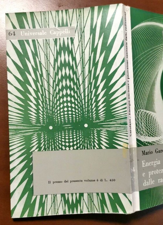 ENERGIA NUCLEARE E PROTEZIONE SANITARIA DALLE RADIAZIONI di Mario Garofano …