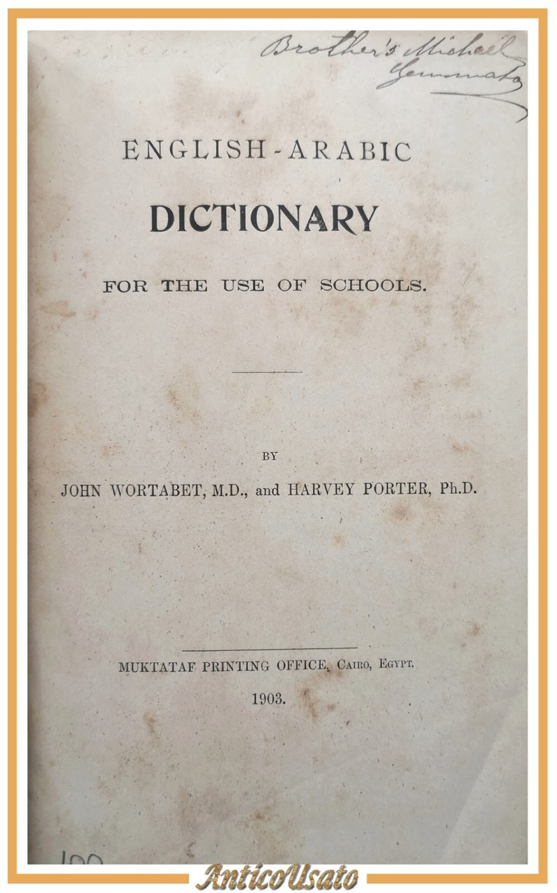 ENGLISH ARABIC DICTIONARY di Wortabet Porter 1903 Muktataf Printing Office …