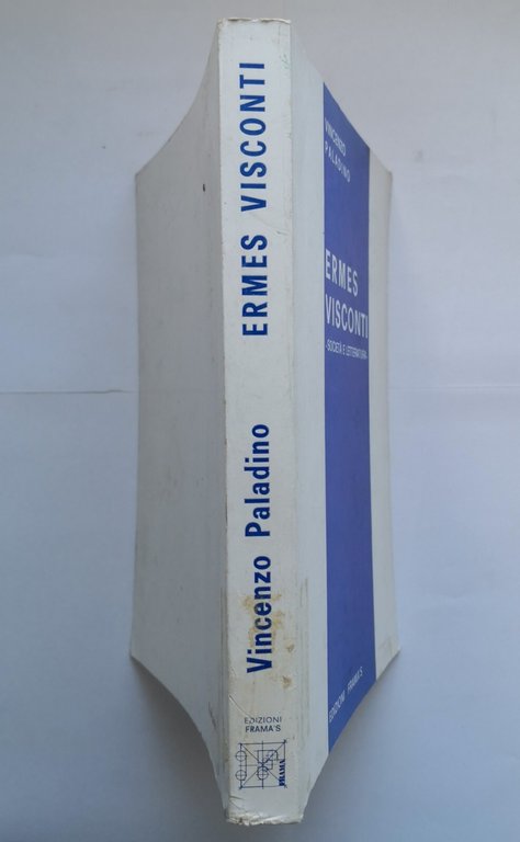 ERMES VISCONTI SOCIETÀ E LETTERATURA di Vincenzo Paladino 1973 FRAMA'S …