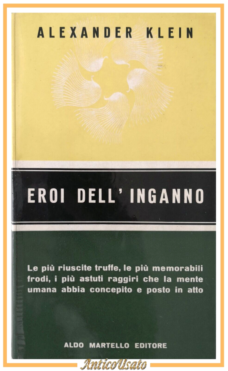 EROI DELL'INGANNO di Alexander Klein 1962 Aldo Martello Libro Novelle …