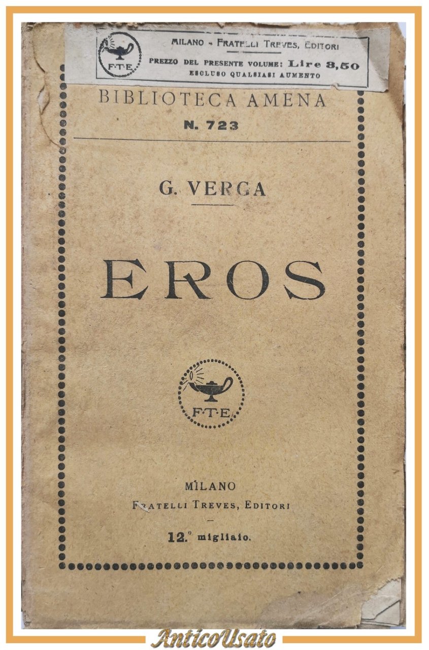 EROS di Giovanni Verga 1920 Treves biblioteca amena libro romanzo …