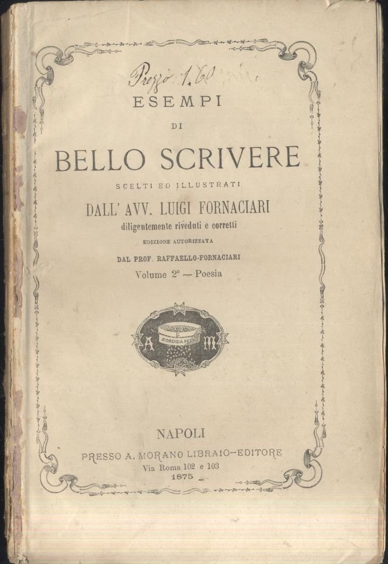 ESEMPI DI BELLO SCRIVERE Volume II Poesia Luigi Fornaciari 1875 …