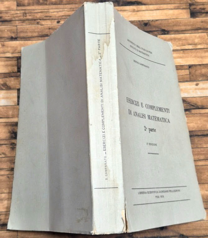 ESERCIZI COMPLEMENTI ANALISI MATEMATICA 2° parte di Campanato 1974 Pisa … | Immagine Gallery 2