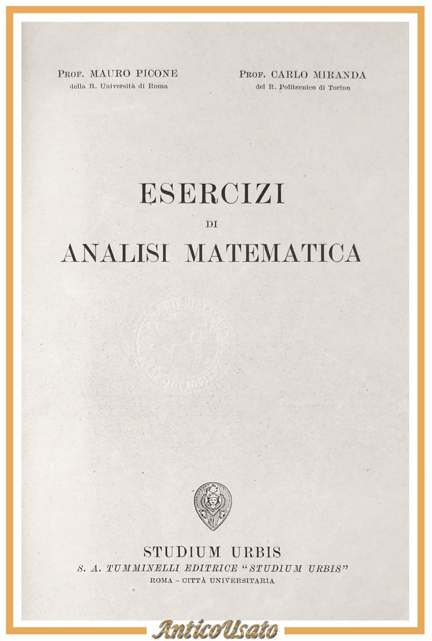 ESERCIZI DI ANALISI MATEMATICA di Picone e Miranda Studium Urbis … | Immagine principale