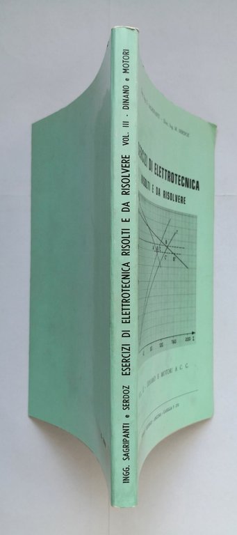 ESERCIZI DI ELETTROTECNICA Sagripanti e Serdoz volume 3 Dinamo 1967 …