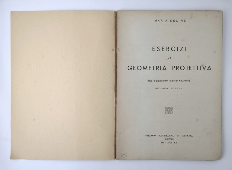 ESERCIZI DI GEOMETRIA PROJETTIVA spiegazione delle tavole Maria Del Re …