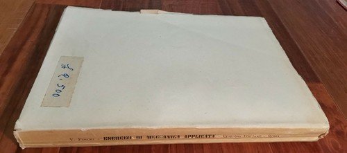 ESERCIZI DI MECCANICA APPLICATA Vittorugo Foschi 1946 edizioni italiane Libro
