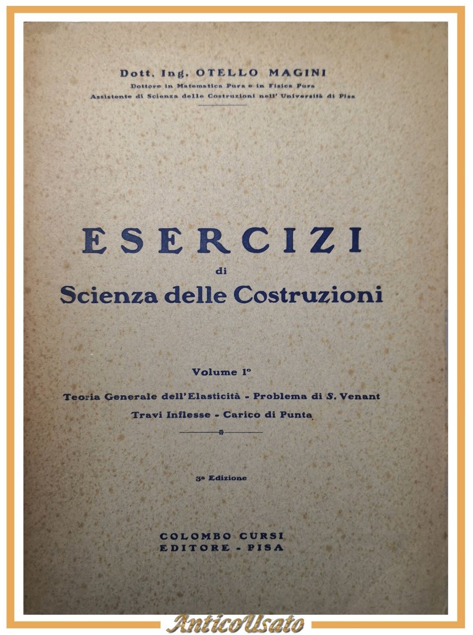 ESERCIZI DI SCIENZA DELLE COSTRUZIONI Volume 1 Otello Magini 1948 …