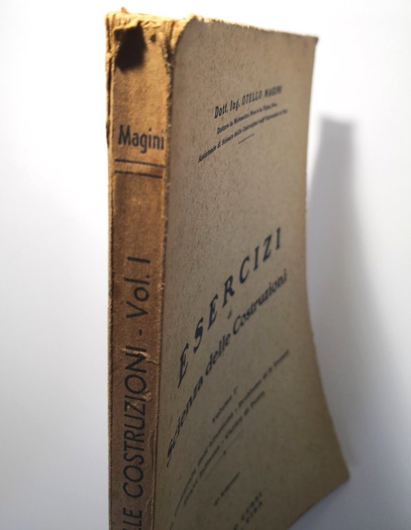 ESERCIZI DI SCIENZA DELLE COSTRUZIONI Volume 1 Otello Magini 1948 …