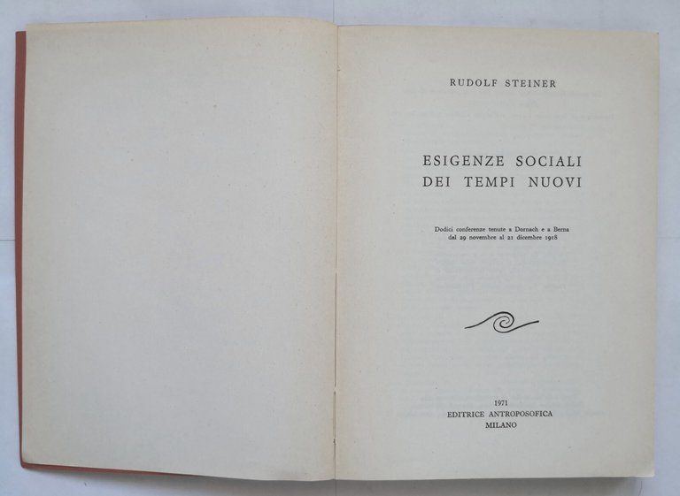 ESIGENZE SOCIALI DEI TEMPI NUOVI di Rudolf Steiner 1971 Antroposofica …