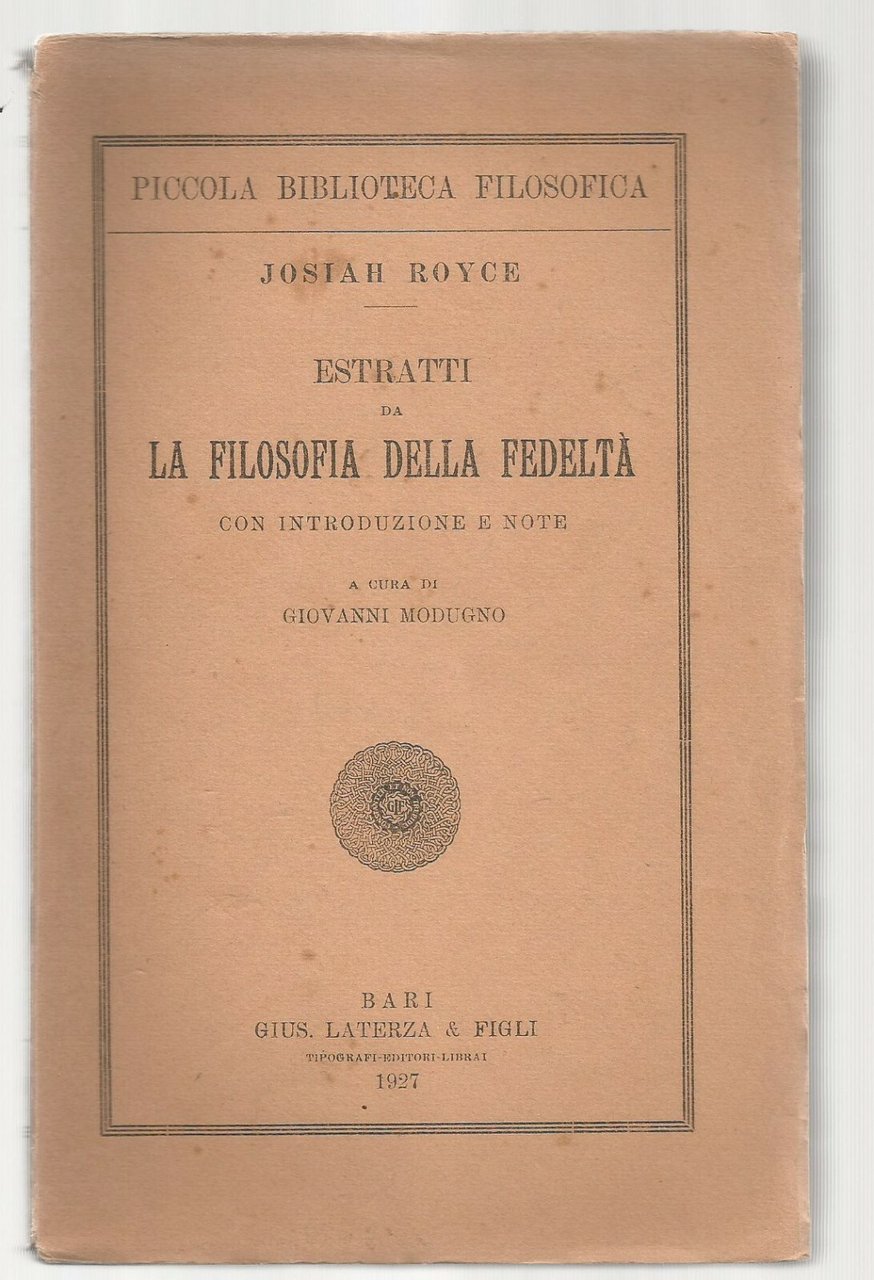 ESTRATTI DA LA FILOSOFIA DELLA FEDELTÀ di Josiah Royce 1927 …