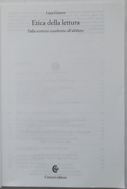 ETICA DELLA LETTURA di Luca Guerrra 2010 Carocci libro scrittura …