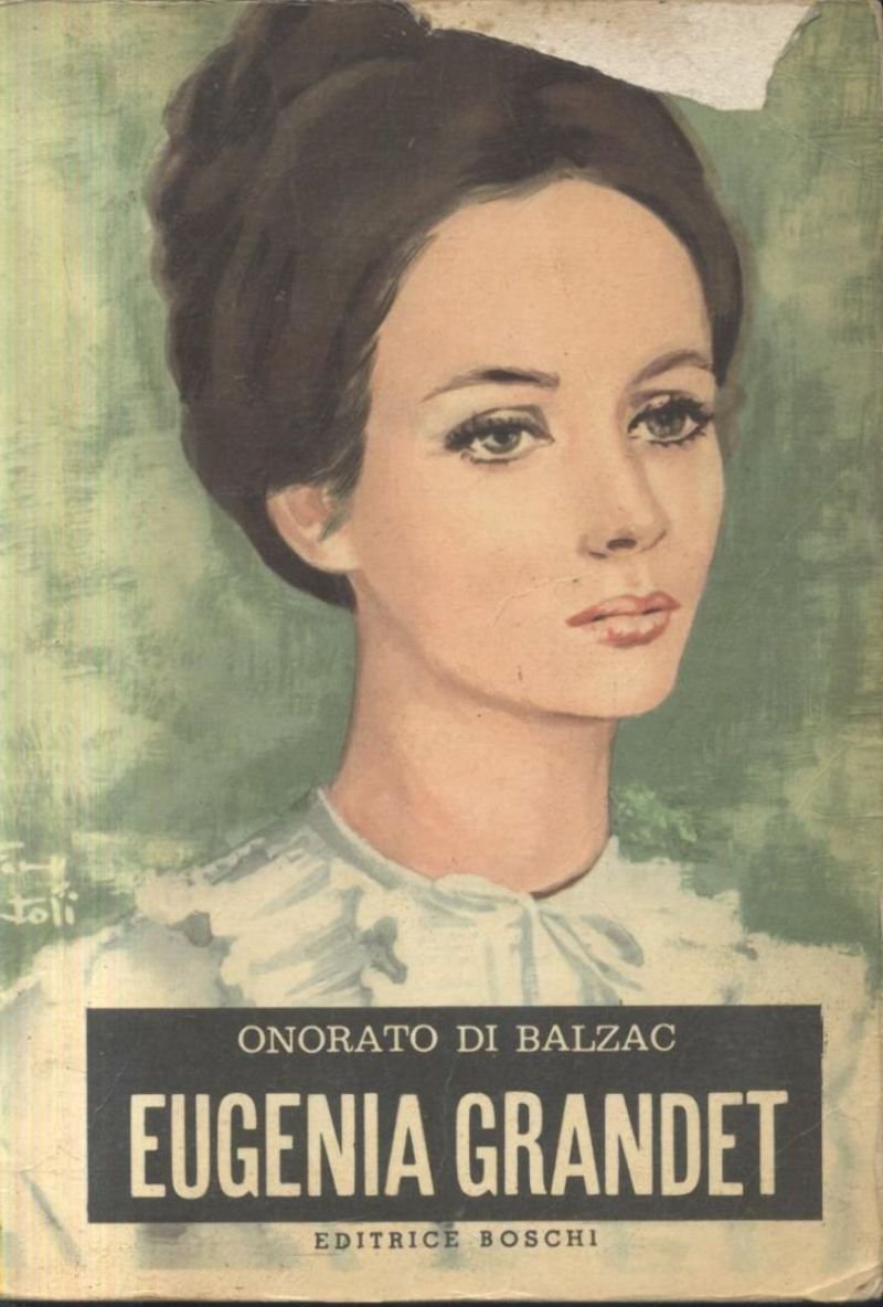 EUGENIA GRANDET Onorato di Balzac 1966 Boschi libro illustrato Giuntoli …