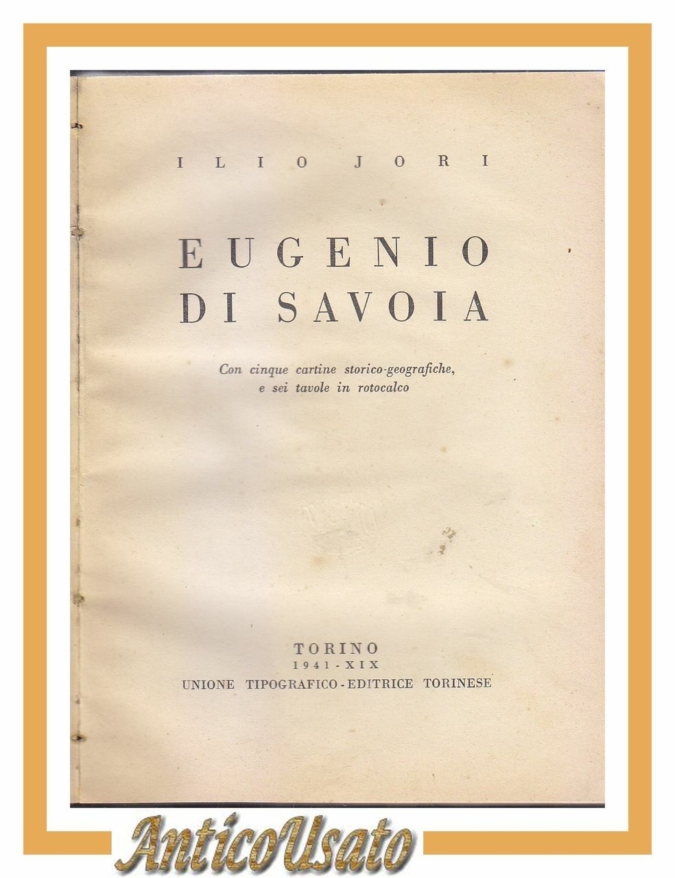 EUGENIO DI SAVOIA di Ilio Jori 1941 UTET editore libro …