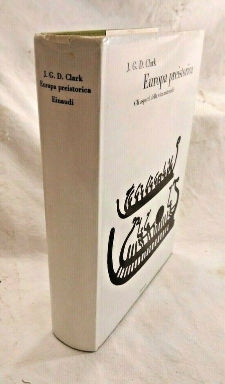 EUROPA PREISTORICA di J G D Clark 1969 Einaudi Biblioteca …