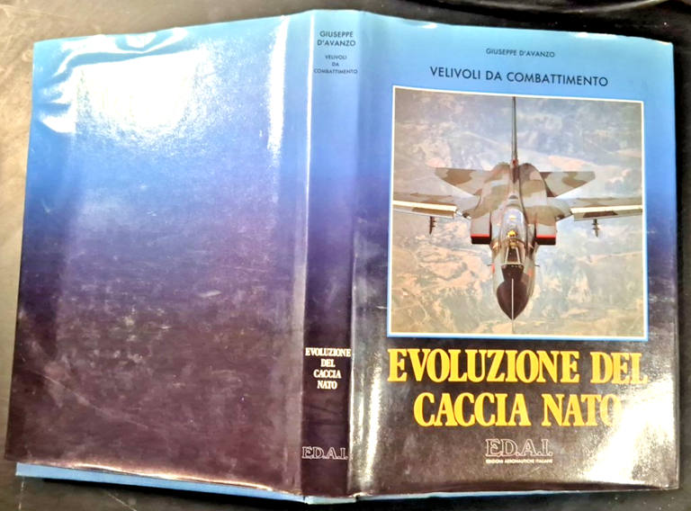 EVOLUZIONE DEL CACCIA NATO di Giuseppe D'Avanzo 1987 EDAL Libro …