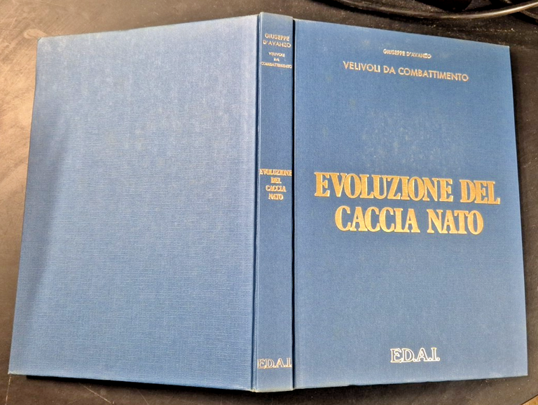 EVOLUZIONE DEL CACCIA NATO di Giuseppe D'Avanzo 1987 EDAL Libro …