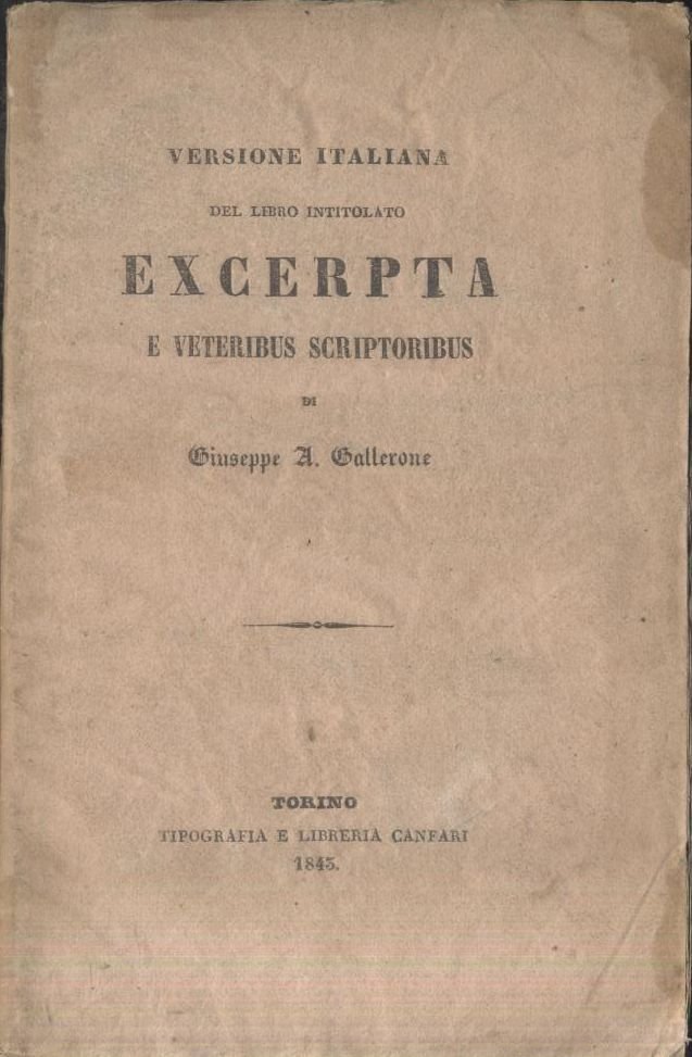 EXCERPTA E VETERIBUS SCRIPTORIBUS versione italiana di Giuseppe Gallerone 1843