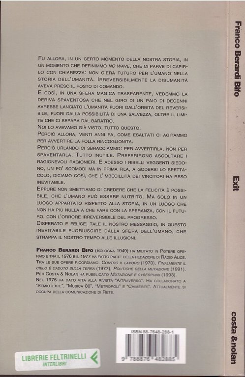 EXIT IL NOSTRO CONTRIBUTO ALL'ESTINZIONE DELLA CIVILTÀ di Franco Berardi …