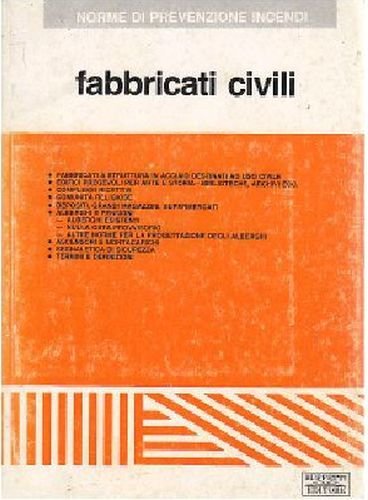 FABBRICATI CIVILI norme di prevenzione incendi 1987 Buffetti libro ingegneria
