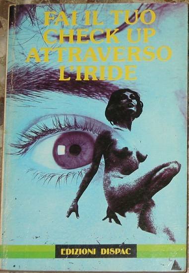 FAI IL TUO CHECK UP ATTRAVERSO L’IRIDE di Misteli e …