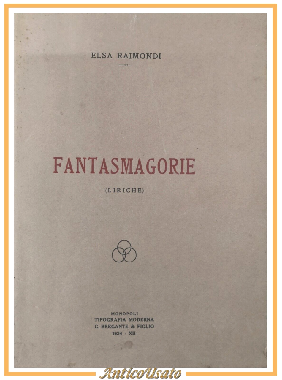 FANTASMAGORIE liriche di Elsa Raimondi 1934 Bregante Monopoli libro autografato