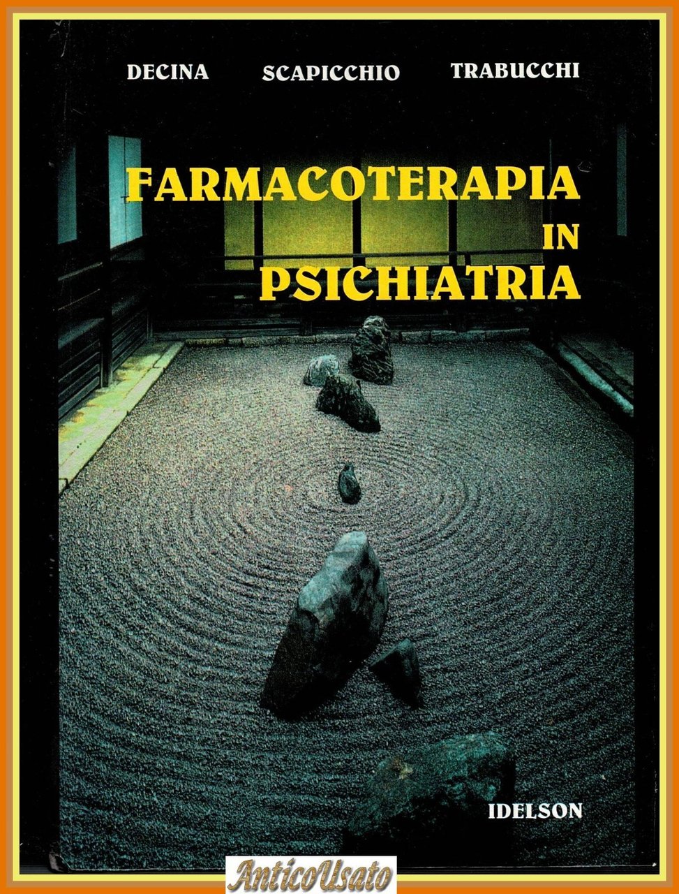 FARMACOTERAPIA IN PSICHIATRIA di Decina Scapicchio Trabucchi 1994 Idelson Libro