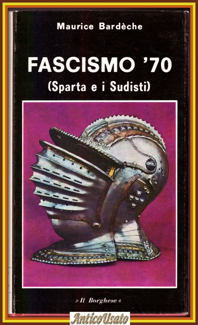 FASCISMO 70 di Maurice Bardeche Sparta e i Sudisti 1969 …