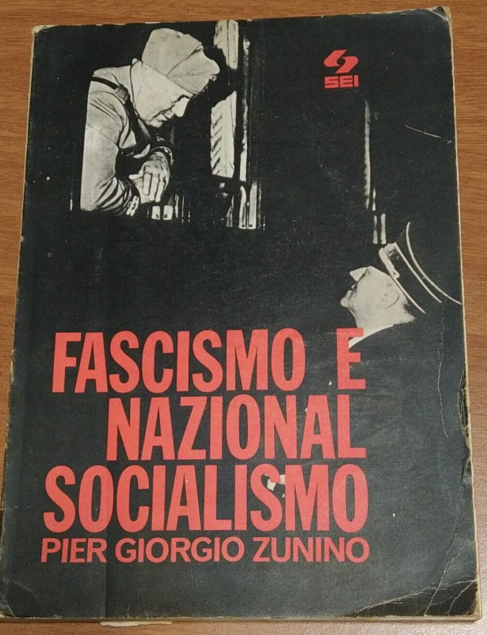 FASCISMO E NAZIONALSOCIALISMO di Pier Giorgio Zunino 1974 SEI editore …