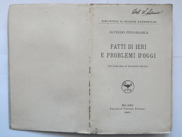 FATTI DI IERI E PROBLEMI D'OGGI di Alfredo Pino-Branca 1921 …