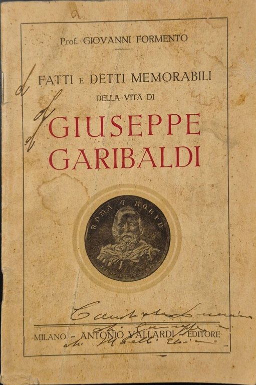 FATTI E DETTI MEMORABILI DELLA VITA DI GIUSEPPE GARIBALDI Formento 1932 Libro su