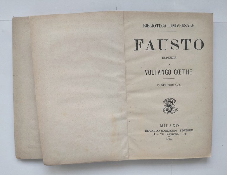 FAUSTO tragedia di Volfango Goethe parte II 1883 Sonzogno libro …