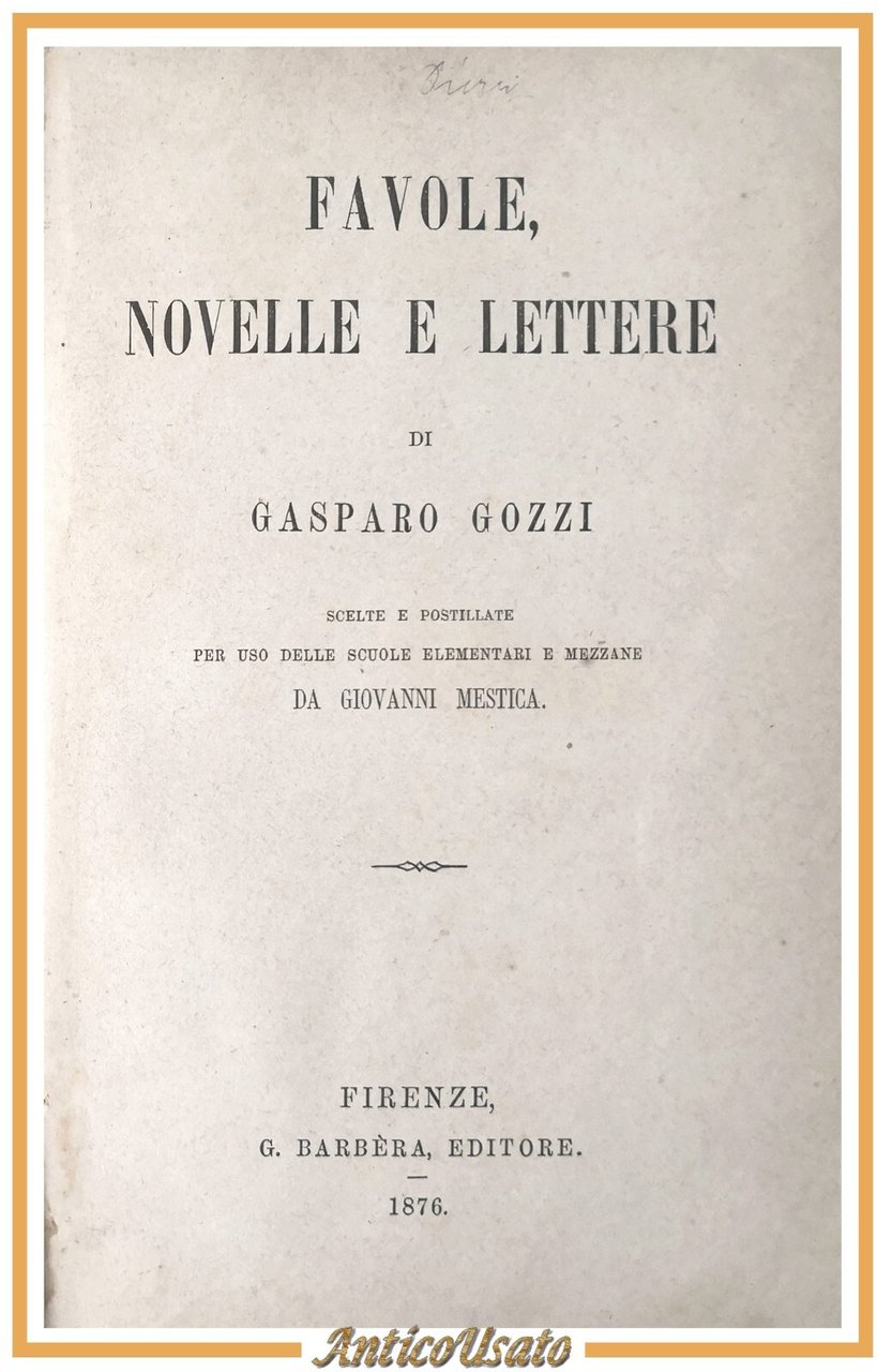FAVOLE NOVELLE E LETTERE di Gasparo Gozzi 1876 Barbera Libro …