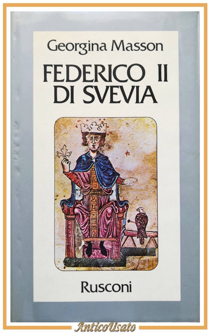 FEDERICO II DI SVEVIA di Georgina Masson 1981 Rusconi libro …