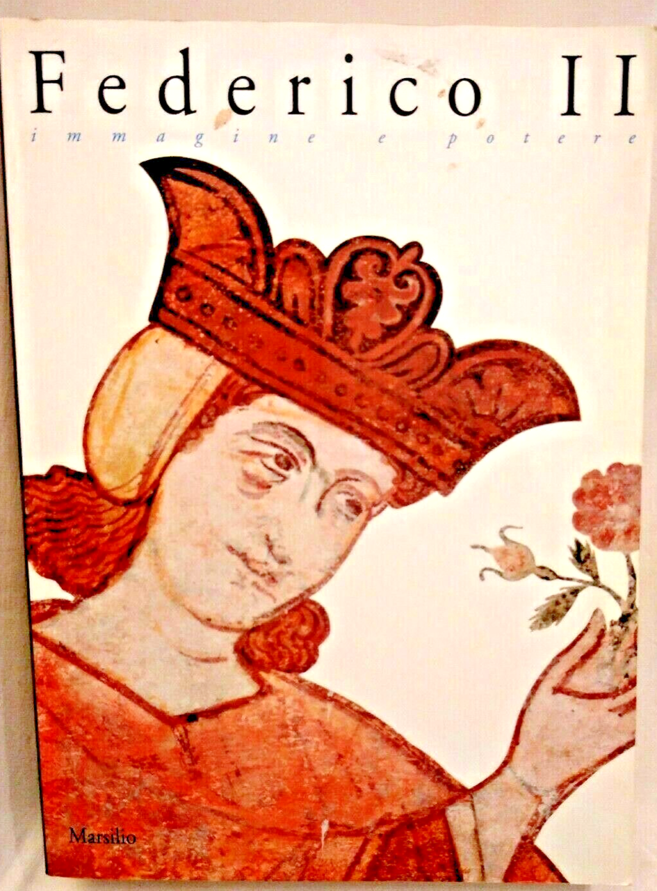 FEDERICO II immagine e potere di Calò Mariani Cassano 1995 …