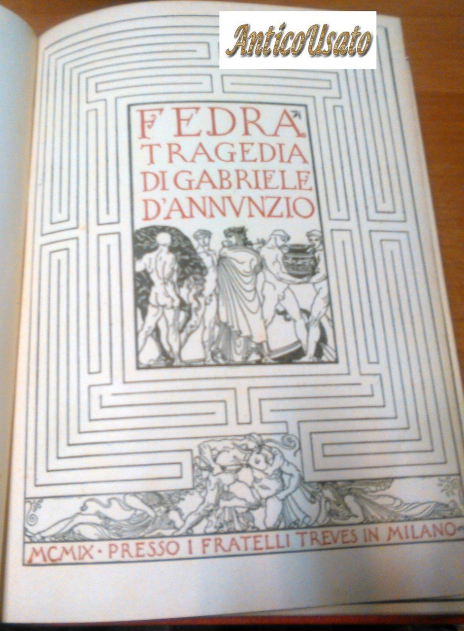 FEDRA di Gabriele D’Annunzio 1909 Prima Edizione I Treves Libro …