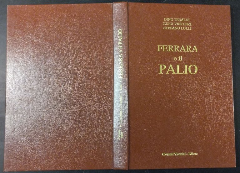 FERRARA E IL PALIO di D Tebaldi L Vincenzi S …