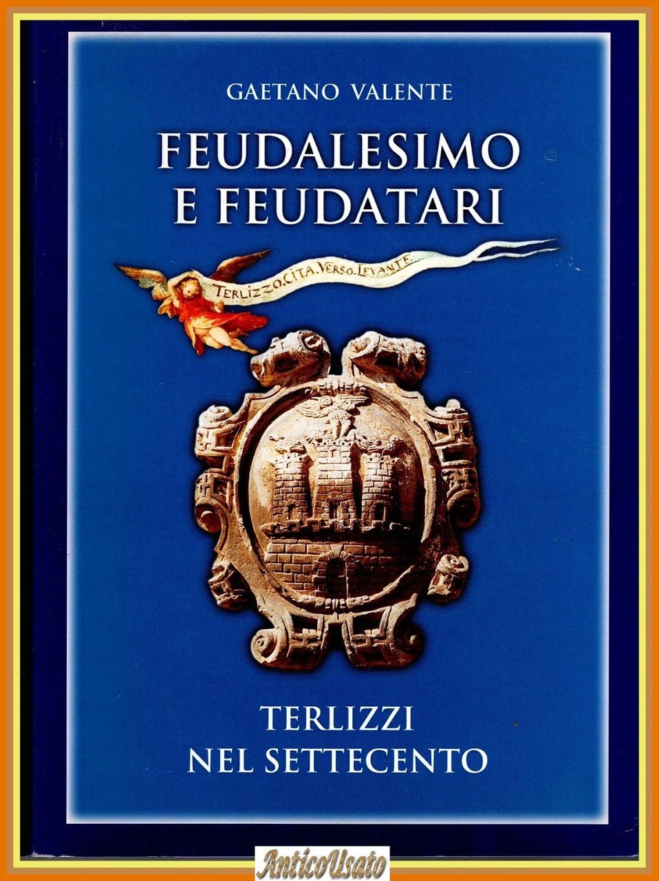FEUDALESIMO E FEUDATARI di Gaetano Valente 2004 Mezzina Terlizzi nel …